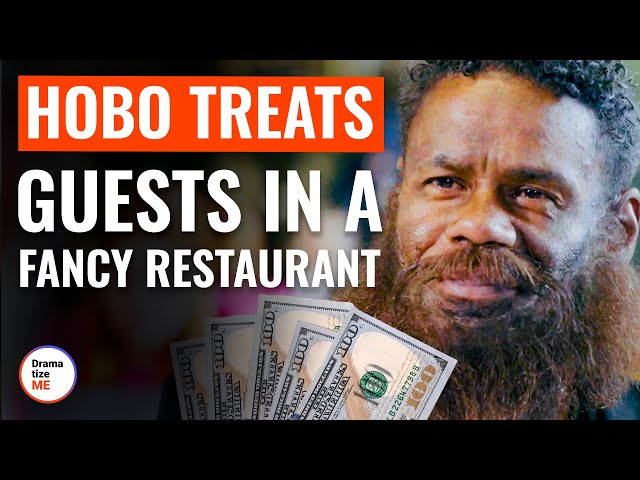 Hobo Treats Guests In A Fancy Restaurant | @DramatizeMe