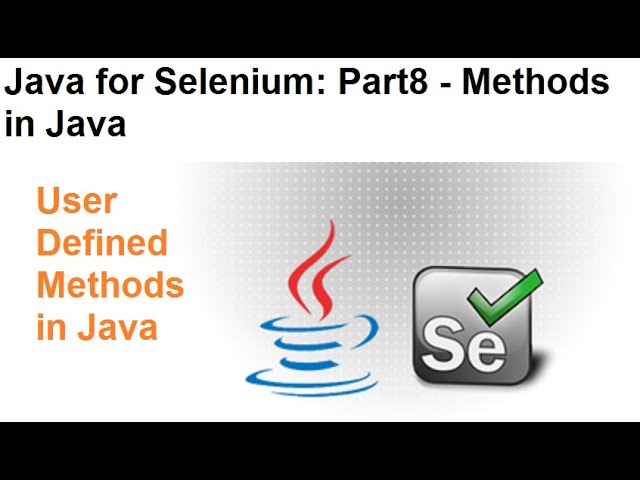 Java for Selenium | Part8 | What is User Defined Method in Java
