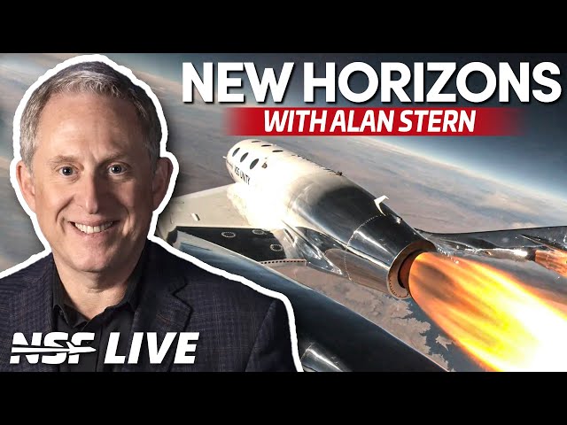 NEW HORIZONS - Galactic 05 and Beyond with Alan Stern - NSF Live
