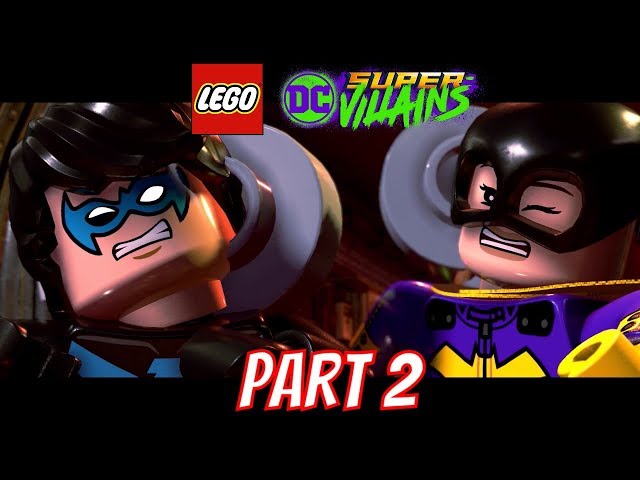 LEGO DC Super Villains Part 2 - It's Good To Be Bad (Nightwing and Batgirl Boss Battle)