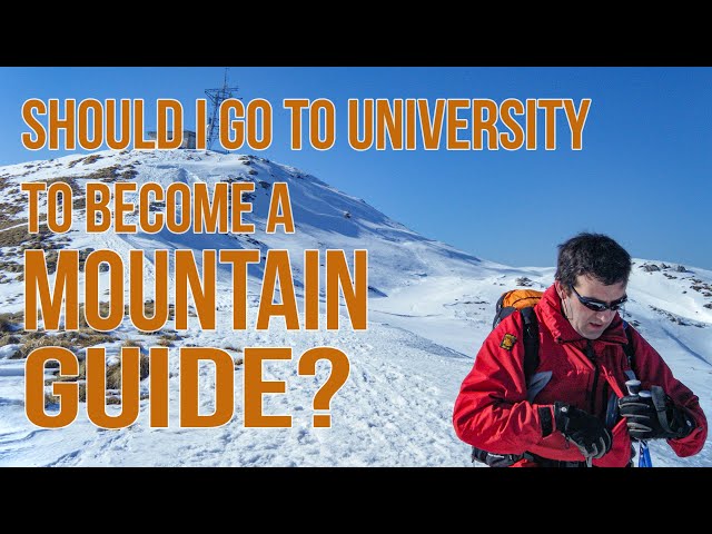 Should I go to university to become a mountain guide? :: Ask An Outdoor Professional Ep 1