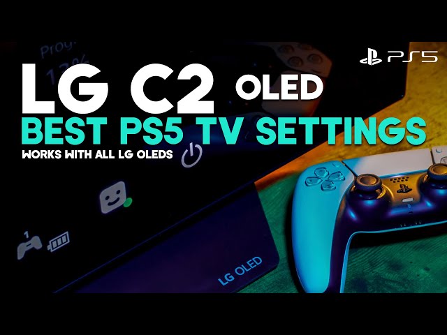 LG C2 OLED Best PS5 TV Settings  | Works with All LG OLEDs SDR & HDR