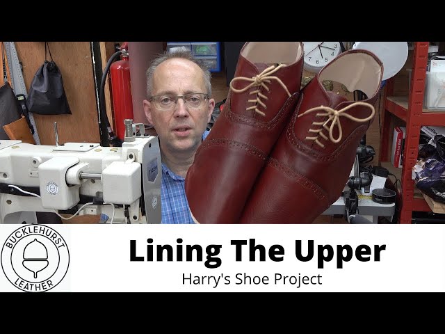 Pt 8.  Shoemaking...Lining The Upper
