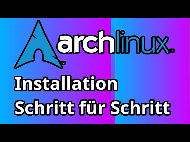 Arch Linux schnell und einfach installiert || Schritt für Schritt Anleitung || Für Einsteiger