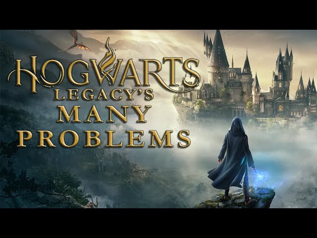 Hogwarts Legacy's Many Problems