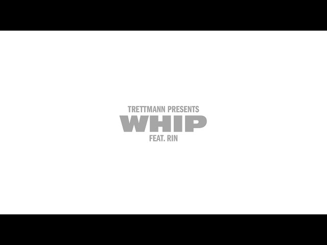 Trettmann x RIN - Whip (Audio)