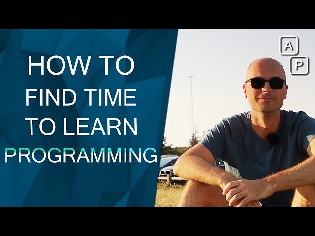 Find time to learn programming, how to find it? Best learning strategies for programmers