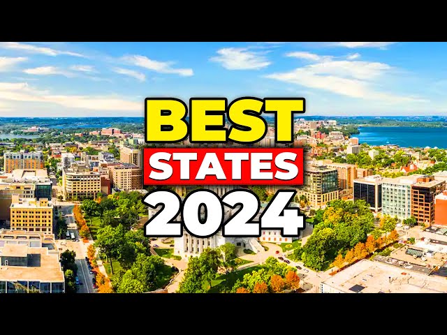 Top 10 BEST States to Live in 2024