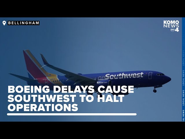 Southwest Airlines halts operations at Bellingham airport due to Boeing delivery delays