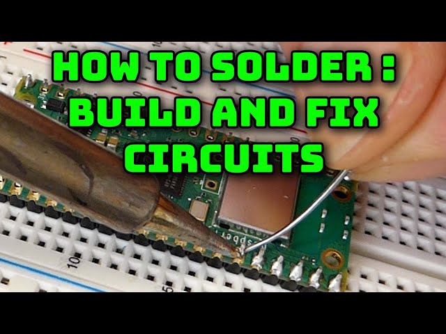 How to solder electronic circuits - build projects and fix devices