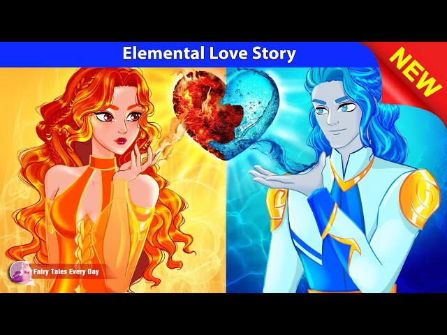 Elemental Love Story 🔥❤️💧 Bedtime Stories - English Fairy Tales 🌛 Fairy Tales Every Day