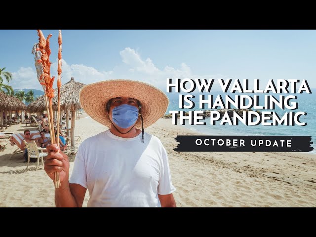How Puerto Vallarta is handling the Pandemic| OCTOBER 2020 UPDATE