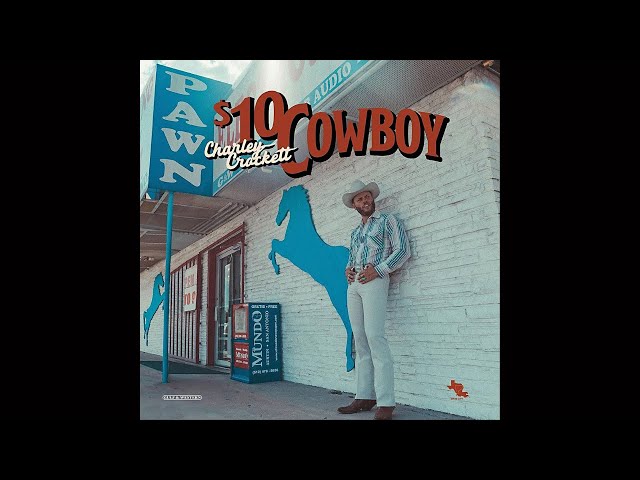 Charley Crockett - $10 Cowboy (Full Album) 2024