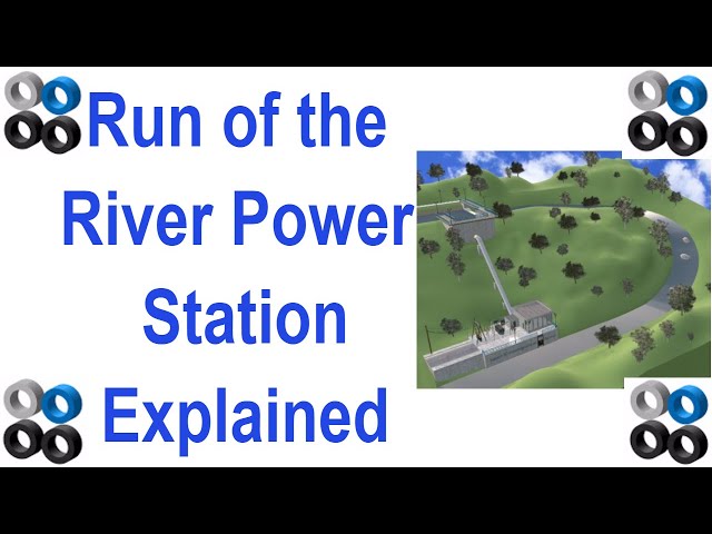 How Run of the River Hydroelectric Power Station Works