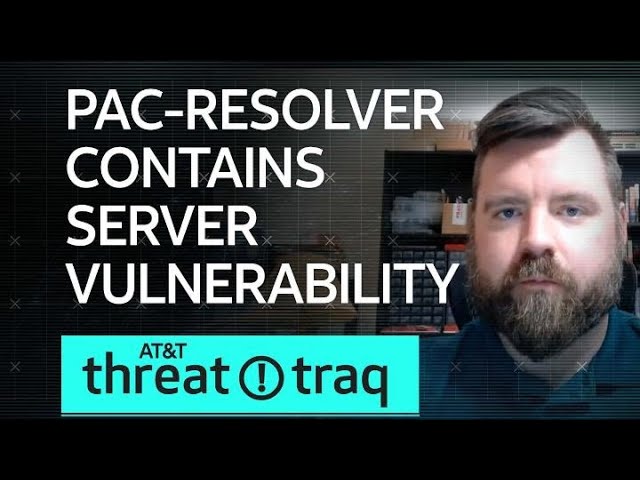 Pac-Resolver Contains Server Vulnerability| AT&T ThreatTraq