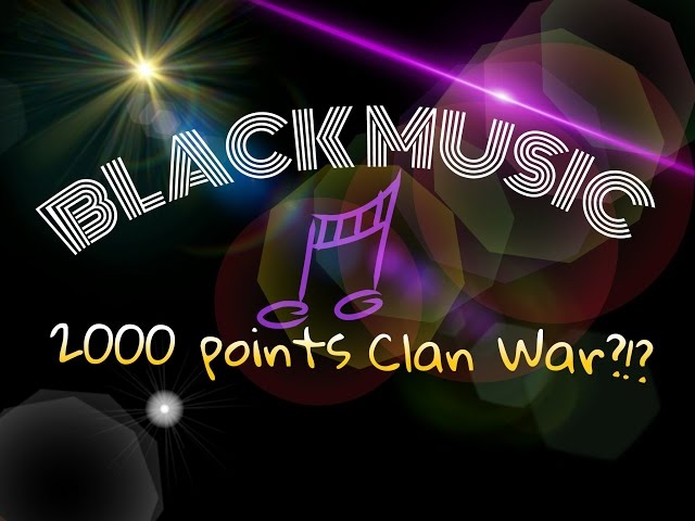 2000 Points Clan War? Black Music the best! #Nebulous #36