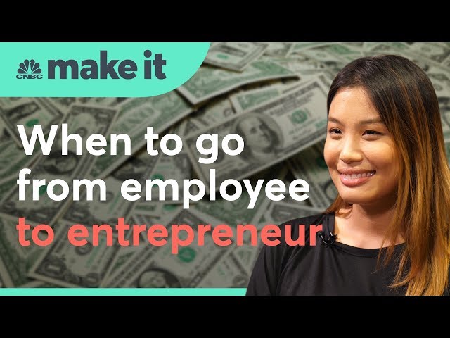 When to go from employee to entrepreneur | CNBC Make It