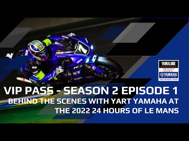 VIP Pass: Sensational second for Yamalube YART Yamaha at the 2022 24 Hours of Le Mans