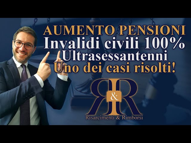 aumento invalidità introdotto da Berlusconi | RATEI ARRETRATI per ultrasessantenni - caso risolto