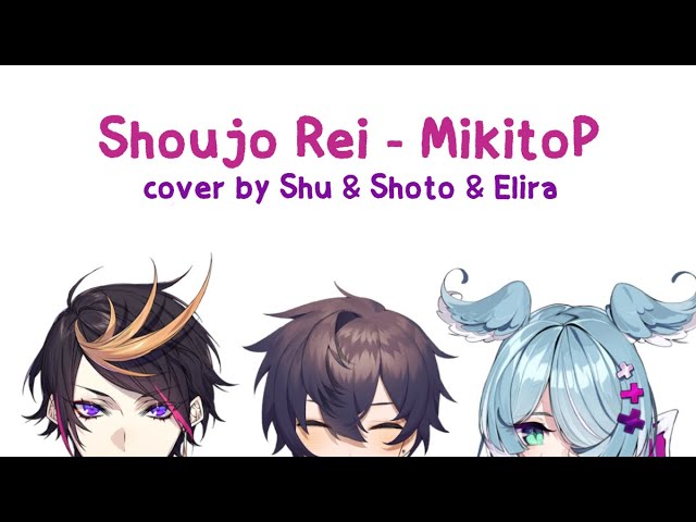 Shoujo Rei - MikitoP 【Shu x Shoto x Elira | Mashup】☯️🗡🌤