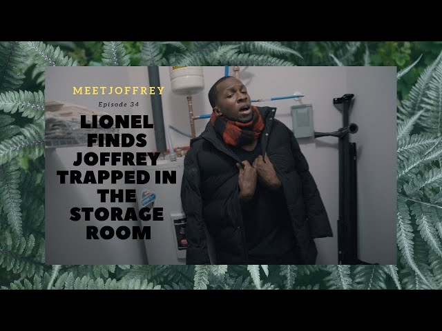 Lionel Finds Joffrey Trapped In The Storage Room  - Episode 34 - Meet Joffrey