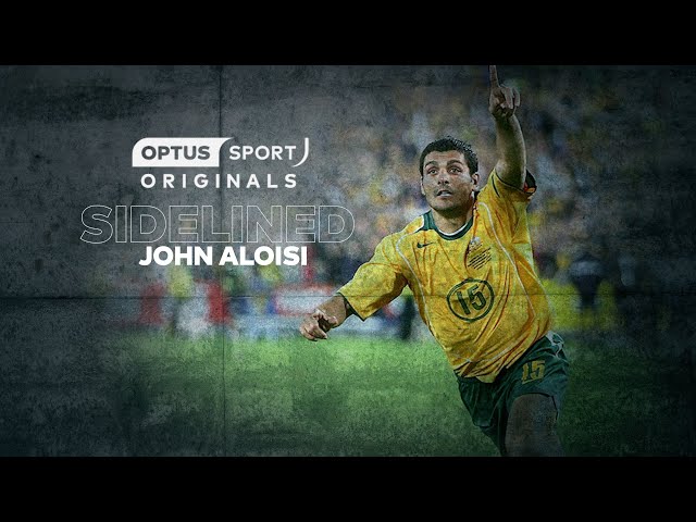 'I was down...and I didn't want to leave the house' - SIDELINED: John Aloisi | Optus Sport Originals