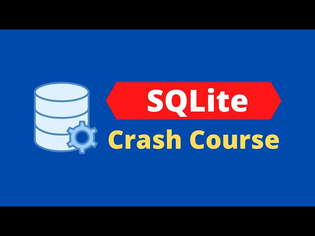 SQLite crash course || SQLite Tutorial for Beginners