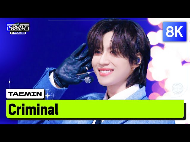 [8K] TAEMIN (태민) - Criminal | MCOUNTDOWN IN FRANCE