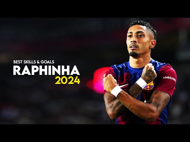 Raphinha 2024 – Best Skills, Goals & Assists - HD