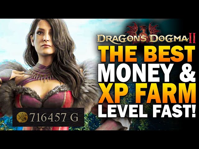 Level Fast & Get Rich In Dragons Dogma 2! The BEST XP, DCP & Money Farm In Dragons Dogma 2