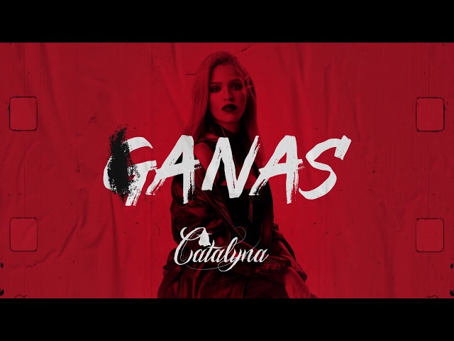 Ganas Catalyna Lyric Video