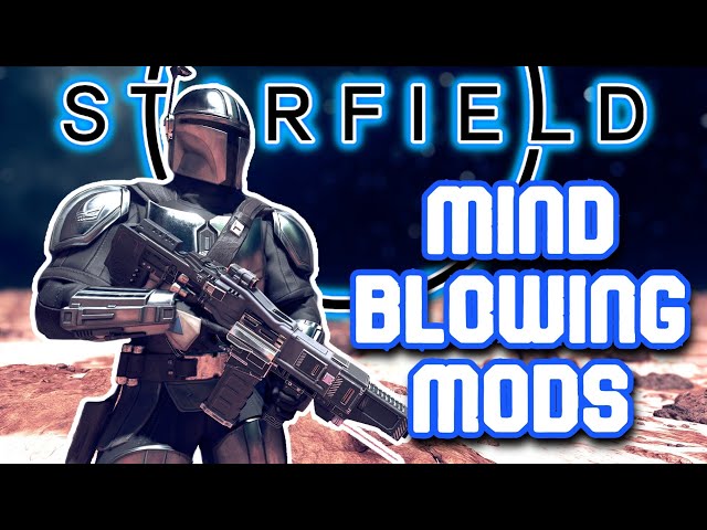 This Mods Will Blow Your Mind - Starfield Mods & More Episode 12