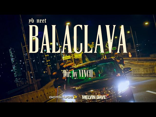 YB Neet - BALACLAVA (Official Music Video)