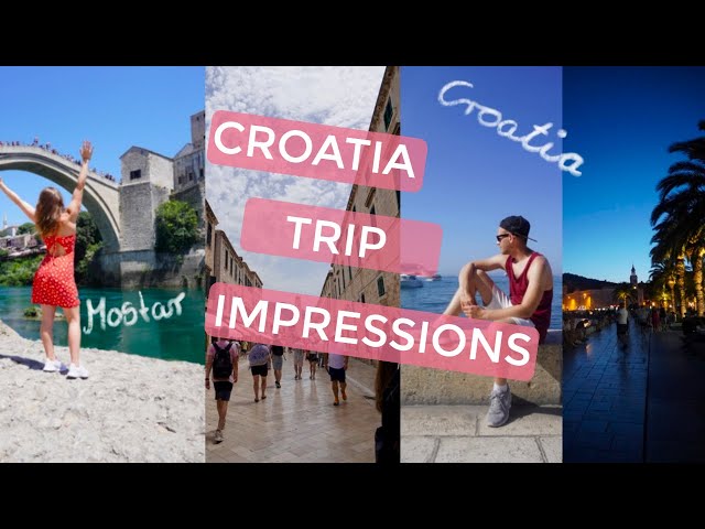 CROATIA Trip - SPLIT | DUBROVNIK | BOSNIA - MOSTAR - Impressions