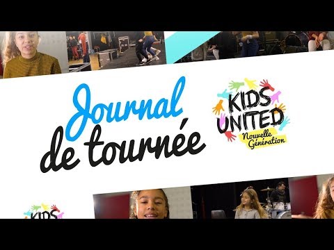 Kids United Nouvelle Génération - Journal de tournée