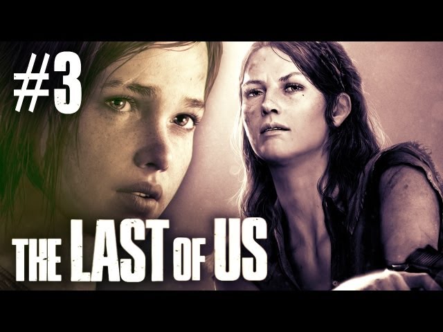 The Last Of Us - Part 3 - Walkthrough / Playthrough / Let's Play - Meet the Girl