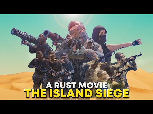 THE GREAT ISLAND SIEGE (Rust Movie)