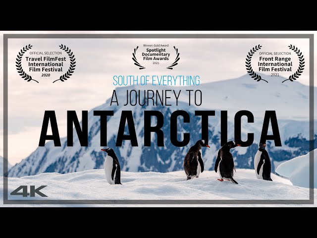 Getting to Antarctica: An Experience South of Everything [Full Documentary, 4K]