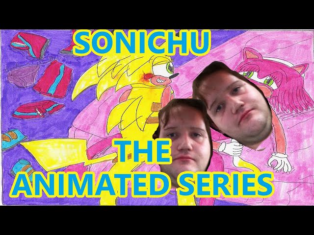 Sonichu: The Complete Animated Series (Chris Chan Parody)