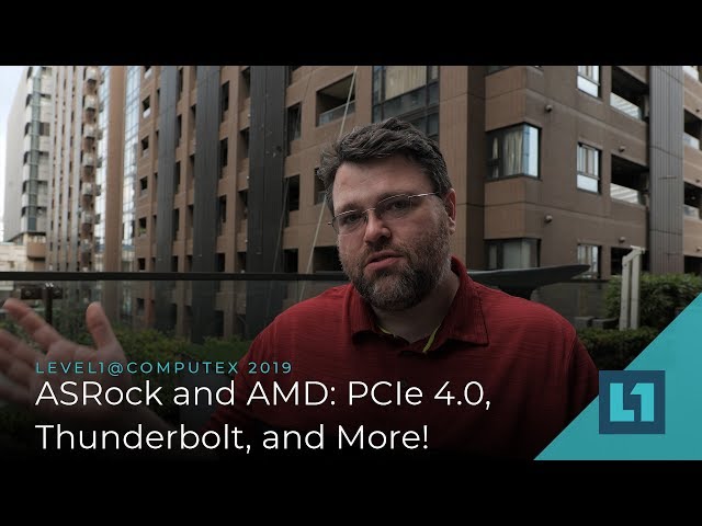 Computex Wrapup: Thoughts On AMD X570 + Ryzen 3000 (w/ASRock)