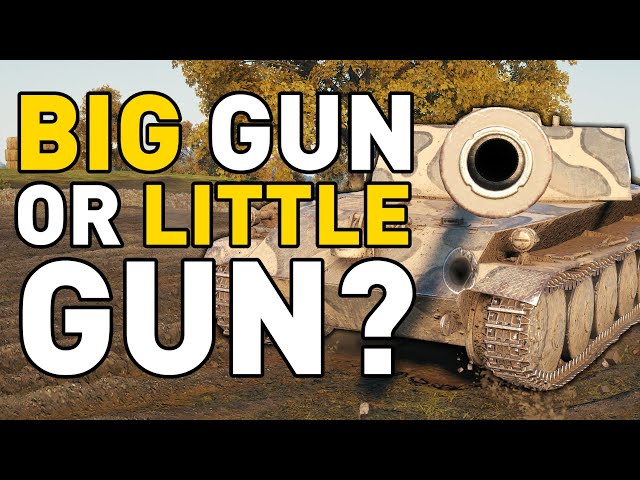 Big or Little Gun in World of Tanks?