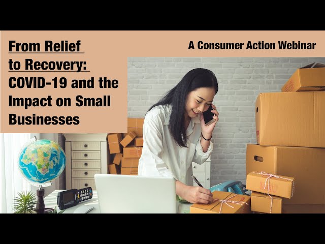 From Relief to Recovery: COVID-19 and the Impact on Small Businesses
