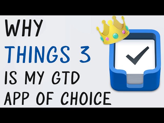 Why Things 3 is my Favorite GTD Task Manager