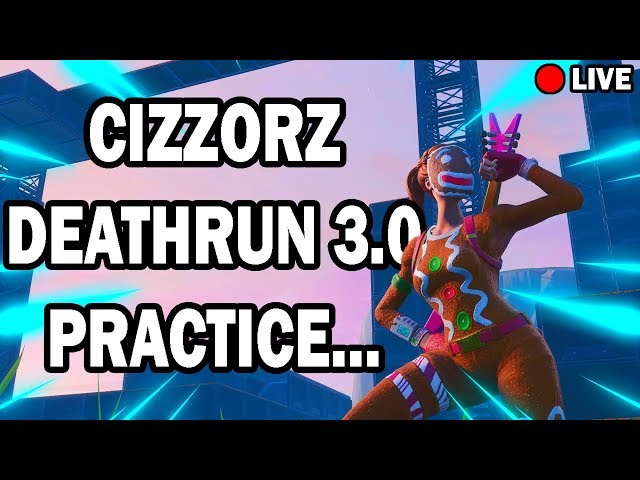Practicing for CIZZORZ NEW DEATHRUN 3.0...(NEW MAP)