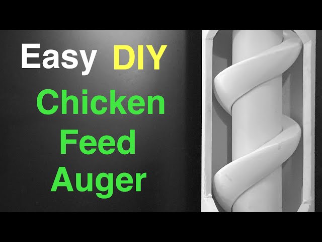 Easy Chicken Feed Auger