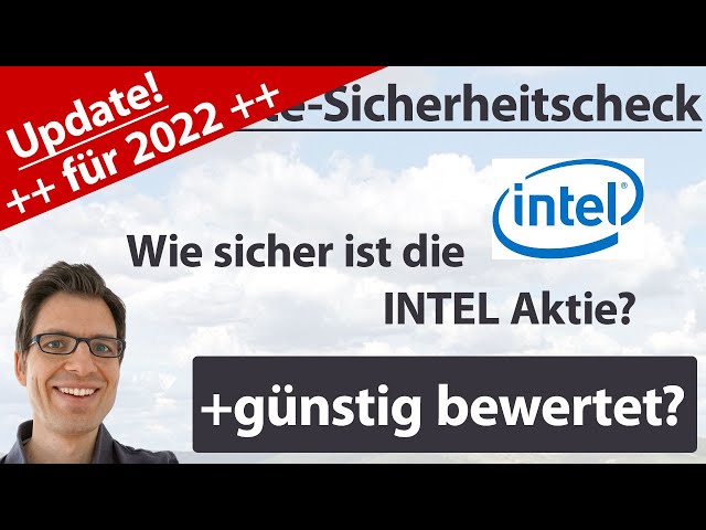 Intel Aktienanalyse – Update 2022: Wie sicher ist die Aktie? (+günstig bewertet?)