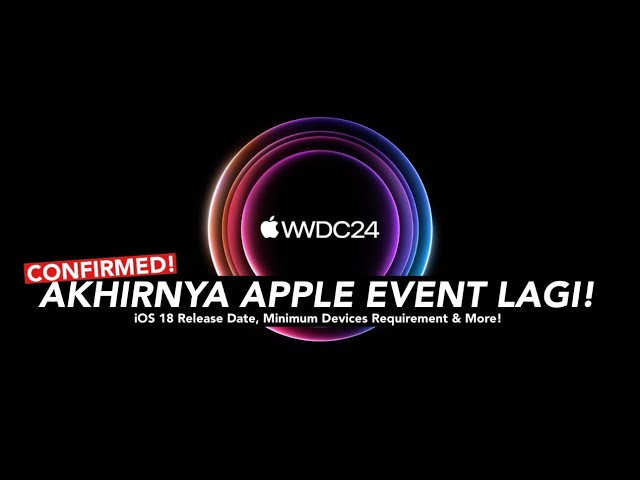 CONFIRMED! Apple Event #WWDC24 - iOS 18 Tanggal RILIS, Nasib iPhone XS/XR & More!