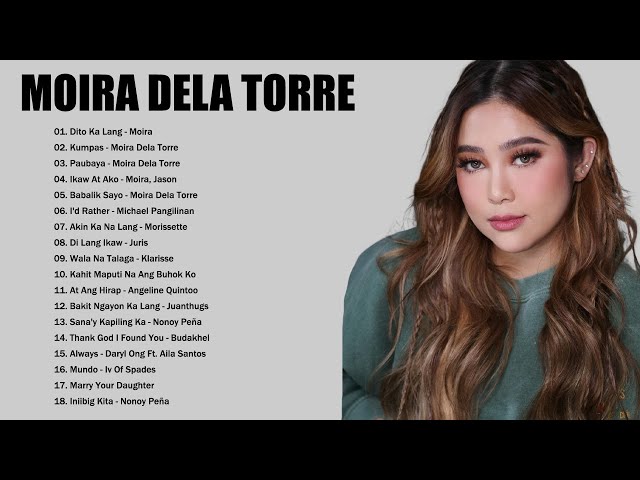 Moira Dela Torre - OPM hits 2024 - New Tagalog Love Songs Playlist 2024 #vol2