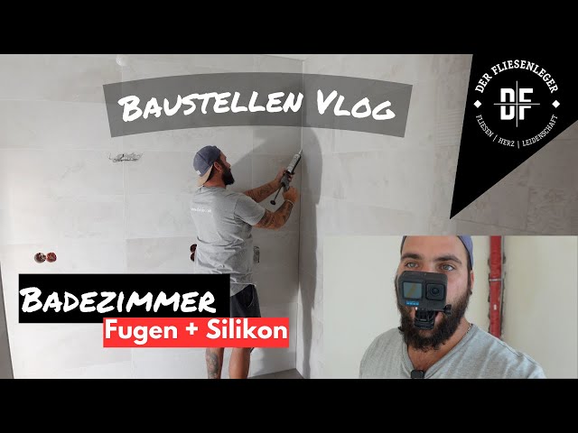 BADEZIMMER FLIESEN - Fugen und Silikon - Vlog Teil 2
