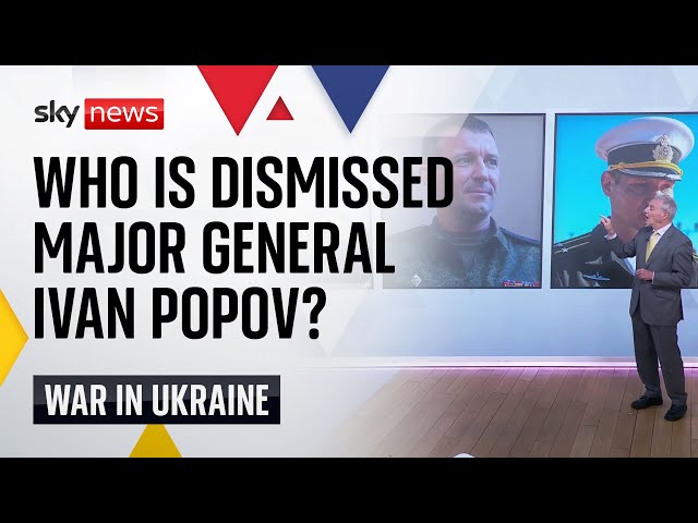 Ukraine war: Russia relieves Major General after he accused Moscow’s defence ministry of betrayal